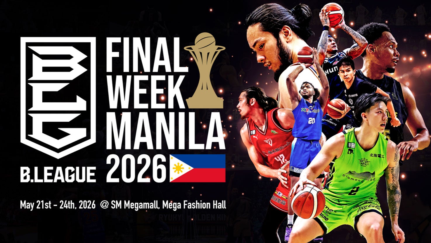 B.LEAGUE FINAL WEEK in MANILA 2026